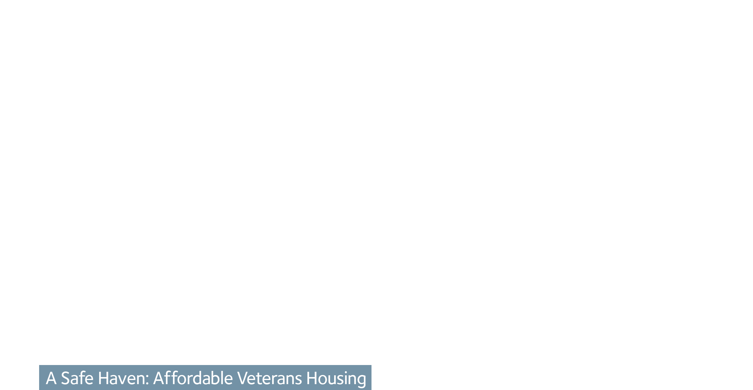 A Safe Haven: Affordable Veterans Housing